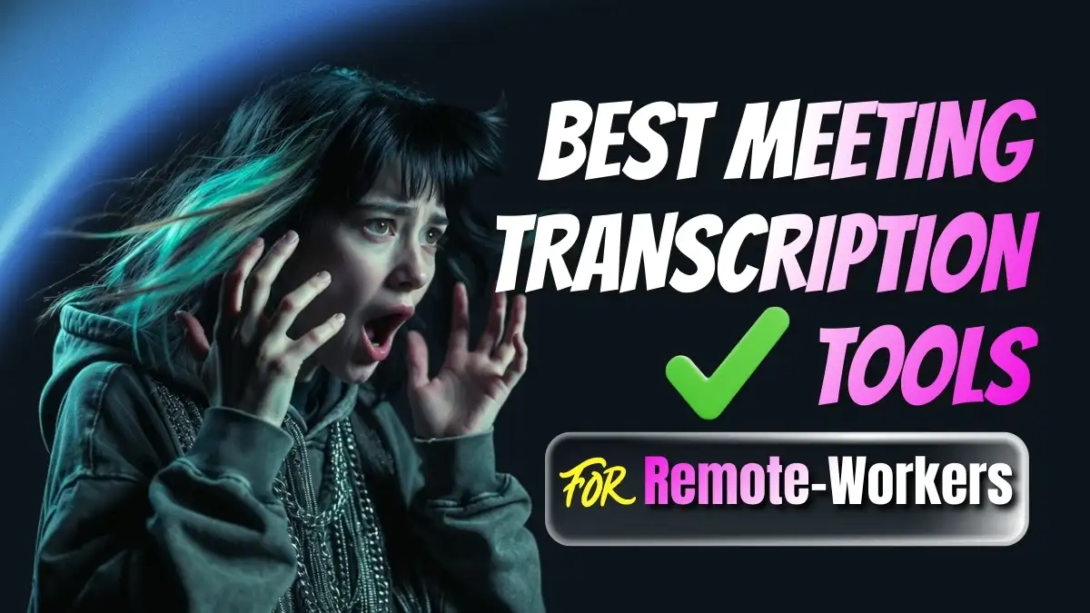 The Best AI Meeting Transcription Tool for Remote Workers in 2026 Is the One That Disappears Into Your Workflow